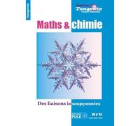 Mathématiques et chimie : Des liaisons insoupçonnées - Tangente, Hors-série n° 43