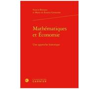 Mathématiques Et Économie - Une Approche Historique