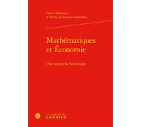 Mathématiques et Économie Une approche historique - Francis Bismans - Classiques Garnier - relié - Essai