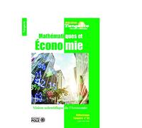 Tangente Hors-Série N° 62 - Mathématiques Et Économie - Une Vision Scientifique De L'économie