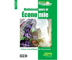 Mathematiques et economies - une vision scientifique de l'economie Une vision scientifique de l'economie - Collectif - Pole - broché - Revue