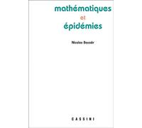 Mathématiques et épidémies - Nicolas Bacaer - Cassini Ed - broché - Scolaire / Universitaire