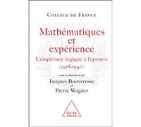Mathématiques Et Expérience - L'empirisme Logique À L'épreuve (1918-1940)