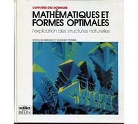 Mathématiques et formes optimales: L'explication des structures naturelles