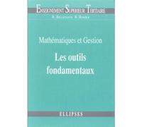 Mathématiques Et Gestion : Les Outils Fondamentaux