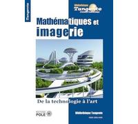 Mathématiques Et Imagerie - De La Technologie À L'art