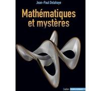 Mathématiques et mystères Jean-Paul Delahaye (Auteur)