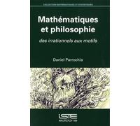 Mathématiques et philosophie: Des irrationnels aux motifs