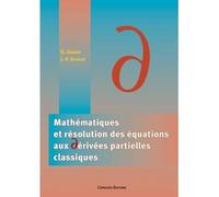 Mathématiques et résolutions des équations aux dérivées partielles classiques