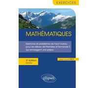 Mathématiques: Exercices et problèmes de haut niveau pour les élèves de Première et Terminale S qui envisagent une prépa