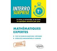 Mathématiques expertes Tle: Tout le cours en questions/réponses, exercices chronométrés et corrigés