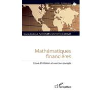 Mathématiques financières Cours d’initiation et exercices corrigés - Ayoub Katfi - L'harmattan - broché - Etude