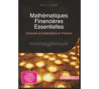 Mathématiques Financières Essentielles: Concepts et Applications en Finance