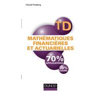 Mathématiques financières et actuarielles - TD - Gérard Neuberg - Dunod - broché - Scolaire / Universitaire