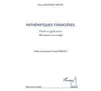 Mathématiques financières Outils et applications - 100 exercices et cas corrigés - Oscar Assoumou-Menye - L'harmattan - broché - Etude