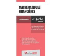 Mathématiques Financières - Pour Maîtriser Les Calculs Financiers En Finance Et En Gestion De L'entreprise