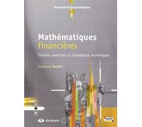 Mathématiques financières Théorie, exercices et simulations numériques - Stéphane Goutte - De Boeck Supérieur - broché - Scolaire / Universitaire