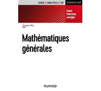 Mathématiques générales Cours et exercices corrigés, 1er cycle, CNAM cycle A, IUT - Jacques Vélu - Dunod - broché - Scolaire / Universitaire