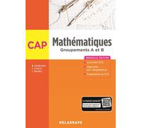Mathématiques - Groupement A et B - CAP (2018) - Pochette élève Groupements A et B - Nathalie Granjoux - Delagrave - broché - Scolaire / Universitaire
