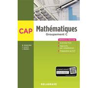 Mathématiques - Groupement C - CAP (2018) - Pochette élève Groupement C 2018 - Nathalie Granjoux - Delagrave - broché - Scolaire / Universitaire