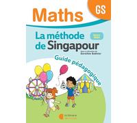 Mathématiques GS (2024) - Méthode de Singapour - Guide pédagogique