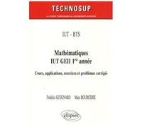 Mathématiques Iut Geii 1re Année - Cours, Applications Exercices Et Problèmes Corrigés