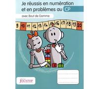 Mathématiques Je Réussis En Numération Et En Problèmes Au Cp Avec Bout De Gomme