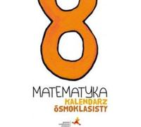 Mathématiques Kalendarz ósmoklasisty Ma³gorzata Dobrowolska, Jerzy Janowicz, Marcin Karpiñski, Jacek Lech, Agnieszka Orzeszek, Mariola To (Buch auf Polnisch)