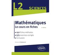 Mathématiques L2: 152 fiches-méthodes, 575 exercices corrigés