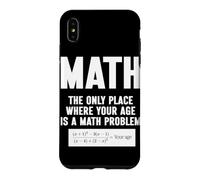 Mathématiques Le Seul Endroit où Votre âge est Un problème mathématique Coque pour iPhone XS Max