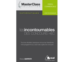 Mathématiques Les incontournables des concours HEC Tous les résultats classiques et tous les théorèmes hors-programme - Steeve Sarfati - Bréal - broché - Scolaire / Universitaire