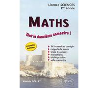 Mathématiques - Licence Sciences - 1re année 2e semestre - Nouvelle édition Exercices corriges tout le 2ème semestre - Valérie Collet - Ellipses - broché - Scolaire / Universitaire