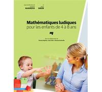 Mathematiques ludiques pour les enfants de 4 a 8 ans - Diane Biron - Presses Universite Du Quebec - broché - Guide