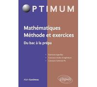 Mathématiques Méthode et exercices: Du bac à la prépa