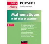 Mathématiques Méthodes et Exercices PC-PSI-PT - 3e éd.