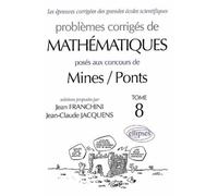 Mathématiques Mines/Ponts 2001-2002 - Tome 8 - Jean Franchini - Ellipses - broché - Scolaire / Universitaire