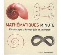 Mathématiques minute 200 concepts cles expliqués en un instant - Paul Glendinning - Contre-Dires - broché - Manuel