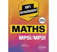 Mathématiques MPSI/MP2I - Nouveaux programmes - Maxime Bailleul - Ellipses - broché - Scolaire / Universitaire