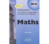Mathématiques MPSI, problèmes corrigés : Nouveau programme