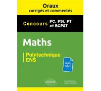 Mathématiques - PC, PSI, PT, BCPST. Oraux corrigés et commentés - Ivan Bettannier - Ellipses - broché - Scolaire / Universitaire