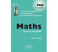 Mathématiques PCSI - Exercices corrigés - 1re semestre - conforme au nouveau programme 2013 - Walter Damin - Ellipses - broché - Scolaire / Universitaire