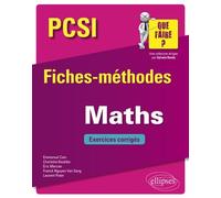 Mathématiques PCSI: Fiches-méthodes et exercices corrigés
