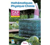 Mathématiques - Physique-Chimie 1re et 2e années - CAP agricole