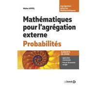 Mathématiques pour l’agrégation externe. Probabilités - Walter Appel - De Boeck Supérieur - broché - Scolaire / Universitaire