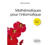 Mathématiques pour l’informatique - Salim Haddadi - Ellipses - broché - Scolaire / Universitaire