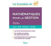 Mathématiques pour la gestion: Cours - QCM - entraînement - corrigés