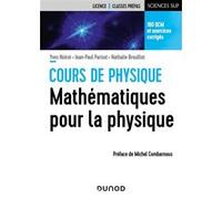 Mathématiques pour la physique Yves Noirot (Auteur), Jean-Paul Parisot (Auteur), Nathalie Brouillet (Auteur)