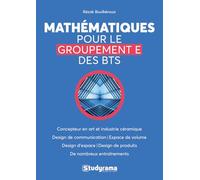 Mathématiques pour le groupement E des BTS: Concepteur en art et industrie céramique