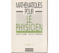 Mathématiques pour le physicien, tome 2 : Classes préparatoires, 1er cycle universitaire