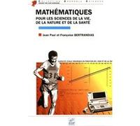 Mathematiques pour les sciences de la vie, de la nature... BERTRANDIAS (Auteur)